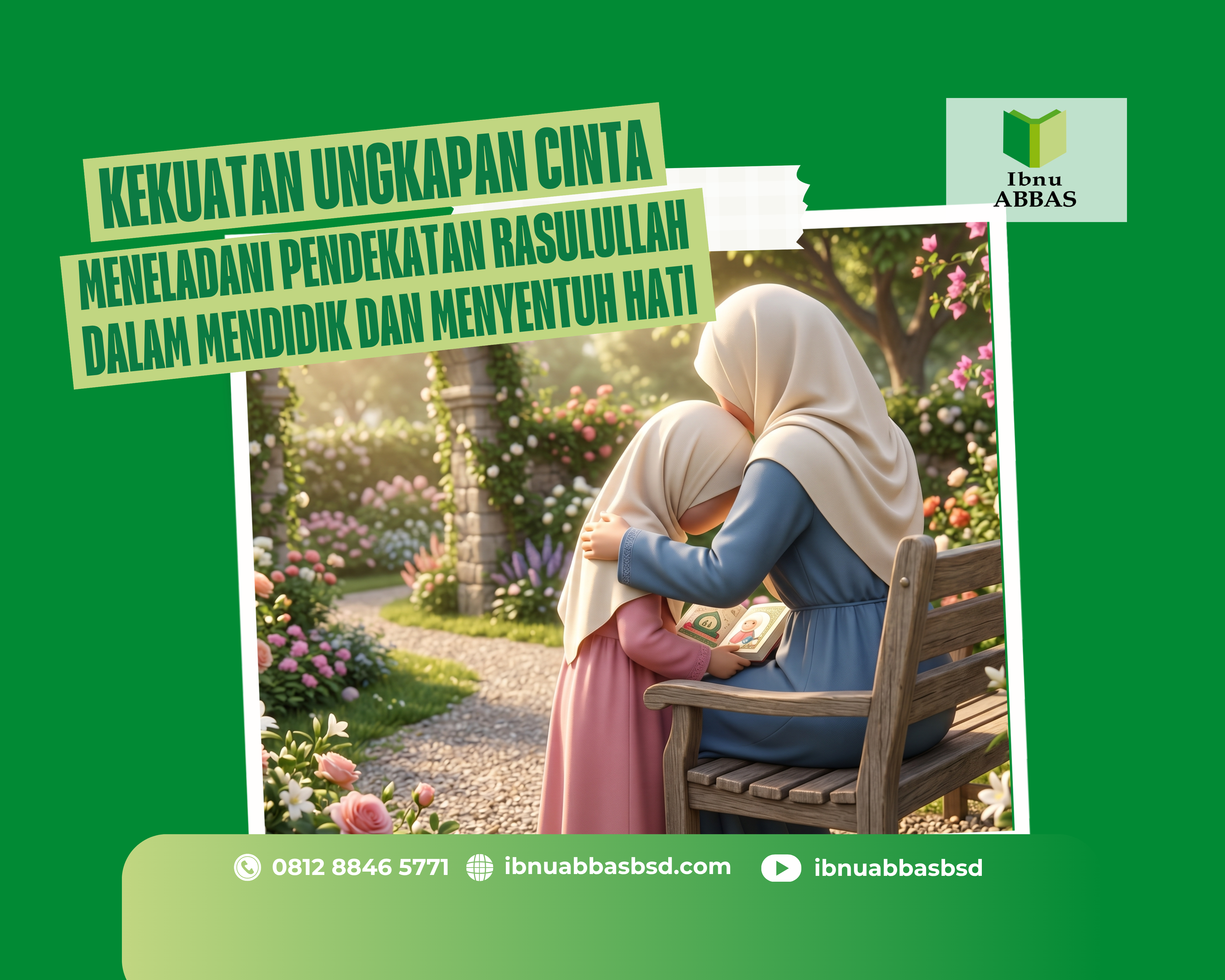 Kekuatan Ungkapan Cinta: Meneladani Pendekatan Rasulullah dalam Mendidik dan Menyentuh Hati